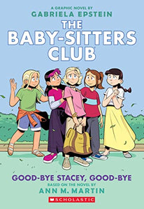 The Baby-Sitters Club #11: Good-Bye Stacey Good-Bye