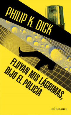 Fluyan mis lágrimas, dijo el policía