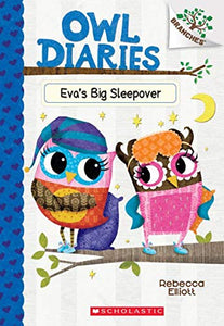 Owl Diaries: Eva´s Big Sleepover