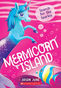 Mermicorn Island #1: Search for the Sparkle