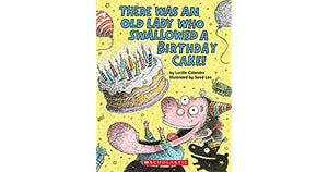 There was an old lady who swallowed a birthday cake!