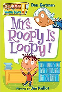 My Weird School #3: Mrs. Roopy Is Loopy! 