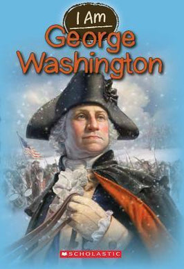I AM #5: GEORGE WASHINGTON