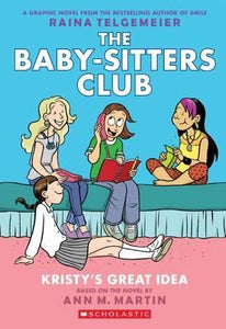 The Baby-Sitters Club: KRISTY'S GREAT IDEA