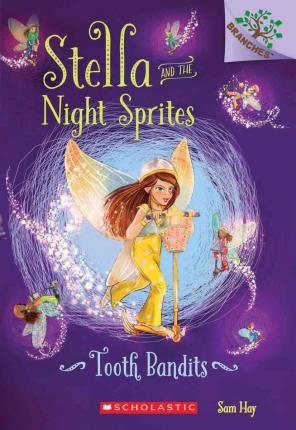 Stella and the Night Sprites Tooth Bandits
