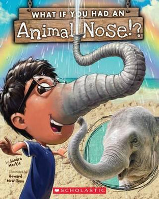 WHAT IF YOU HAD AN ANIMAL NOSE?