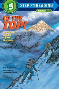 To The Top! Climbing The World’s Highest Mountain