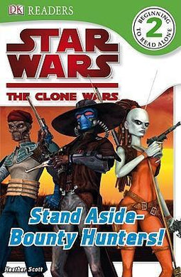 Stand Aside-Bounty Hunters! (Level 2 DK Reader)