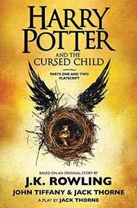 Harry Potter and The Cursed Child: Parts One and Two Playscript