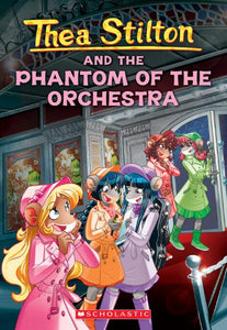 Thea Stilton #29: The Phantom of the Orchestra
