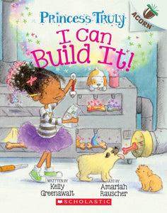 Princess Truly # 3: I Can Build It!