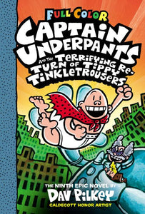 Captain Underpants and the Terrifying Return of Tippy Tinkletrousers #9