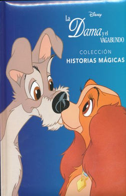 COLECCION HISTORIAS MAGICAS: DISNEY LA DAMA Y EL VAGABUNDO