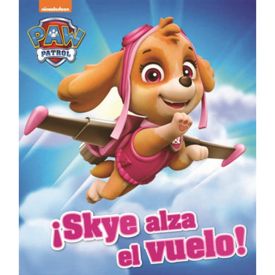 Paw Patrol: ¡Skye Alza El Vuelo!