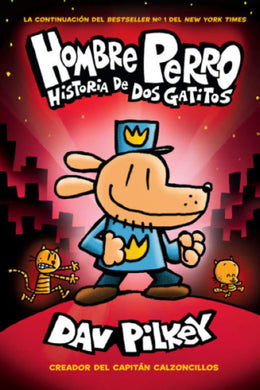 Hombre Perro: A Historia de dos gatitos (Dog Man #3)