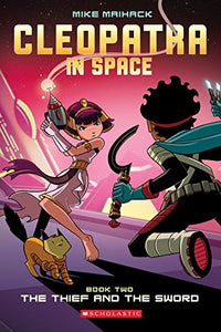 Cleopatra In Space: The Thief and The Sword