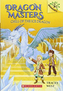 Dragon Masters #9: Chill Of The Ice Dragon