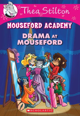 Thae Stilton Mouseford Academy: Drama At Mouseford