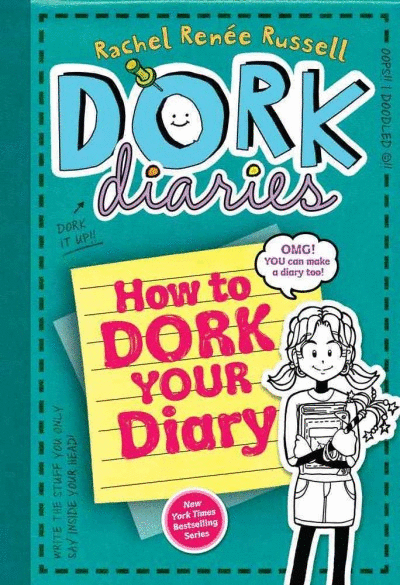 Dork diaries How to Dork Your Diary