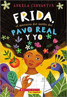 FRIDA, EL MISTERIO DEL ANILLO DEL PAVO REAL Y YO