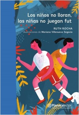 Los niños no lloran, las niñas no juegan fut