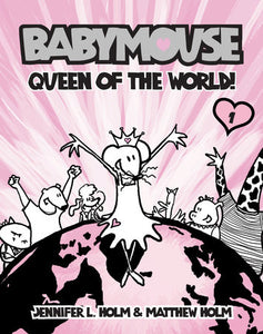 BABYMOUSE Queen of the World!