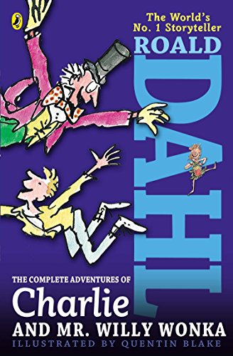 Roald Dahl The Complete Adventures of Charlie and Mr. Willy Wonka